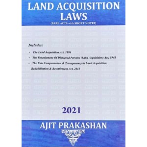 Ajit Prakashan's Land Acquisition Laws (Bare Acts with Notes)